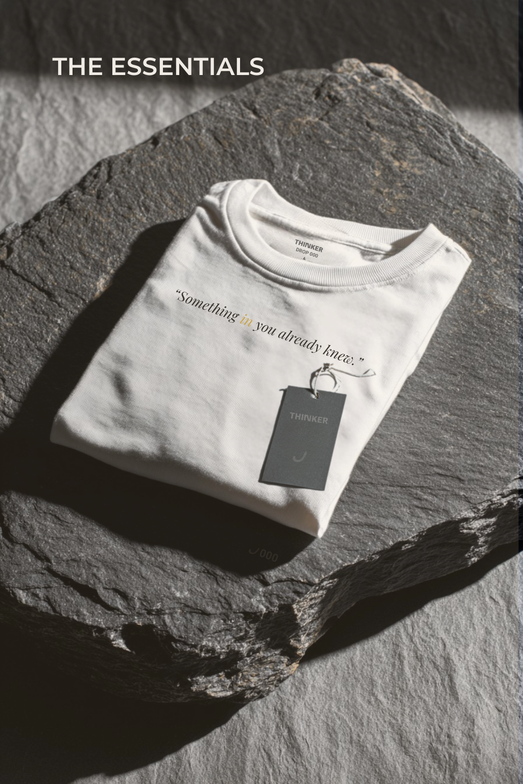 THINKER — Drop J000 Signal Tee (“Something in you already knew.”) - White